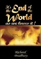 E-Book (pdf) It's the End of the World as we know it von Richard Bradbury