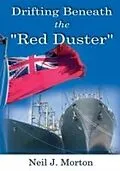 E-Book (pdf) Drifting Beneath the "Red Duster" von Neil J. Morton