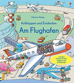 Pappband, unzerreissbar Aufklappen und Entdecken: Am Flughafen von Rob Lloyd Jones