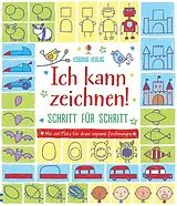 Kartonierter Einband Ich kann zeichnen! Schritt für Schritt von Fiona Watt