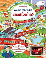 Fester Einband Wohin fährt die Eisenbahn? von Fiona Watt