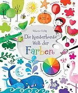 Fester Einband Die kunterbunte Welt der Farben von Felicity Brooks