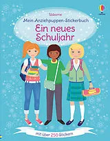Kartonierter Einband Mein Anziehpuppen-Stickerbuch: Ein neues Schuljahr von Fiona Watt
