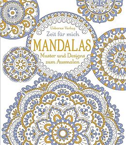 Kartonierter Einband Zeit für mich: Mandalas  Muster und Designs zum Ausmalen von Emily Bone