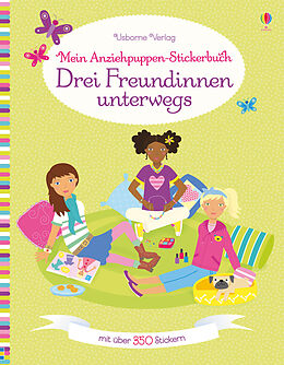 Couverture cartonnée Mein Anziehpuppen-Stickerbuch: Drei Freundinnen unterwegs de Lucy Bowman