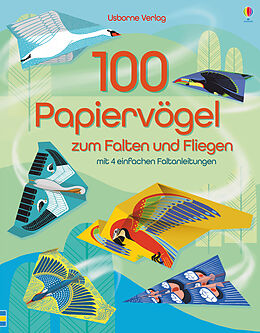 Drucksache (Non) 100 Papiervögel zum Falten und Fliegen von 