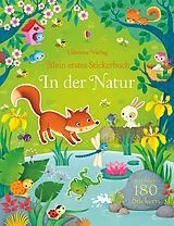 Kartonierter Einband Mein erstes Stickerbuch: In der Natur von Felicity Brooks