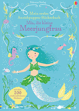 Kartonierter Einband Mein erstes Anziehpuppen-Stickerbuch: Mia, die kleine Meerjungfrau von Fiona Watt