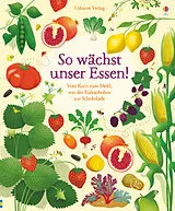 Fester Einband So wächst unser Essen! von Emily Bone