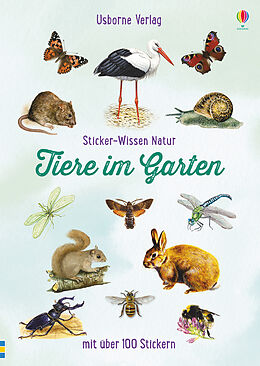 Kartonierter Einband Sticker-Wissen Natur: Tiere im Garten von Phillip Clarke