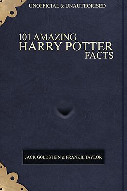 E-Book (pdf) 101 Amazing Harry Potter Facts von Jack Goldstein