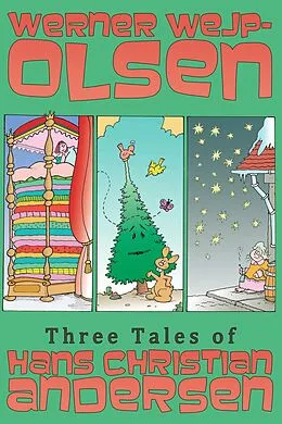 E-Book (epub) Three Tales of Hans Christian Andersen von Werner Wejp-Olsen