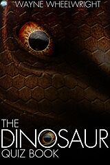 eBook (epub) Dinosaur Quiz Book de Wayne Wheelwright