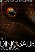 E-Book (epub) Dinosaur Quiz Book von Wayne Wheelwright