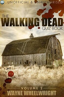 E-Book (epub) Walking Dead Quiz Book - Volume 2 von Wayne Wheelwright