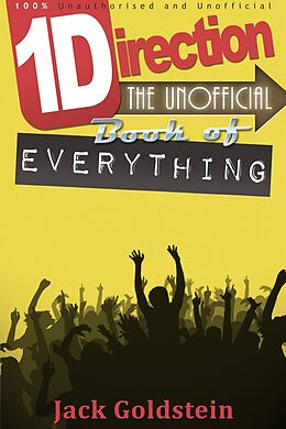 E-Book (epub) One Direction - The Unofficial Book of Everything von Jack Goldstein