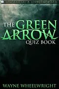 E-Book (epub) Green Arrow Quiz Book von Wayne Wheelwright