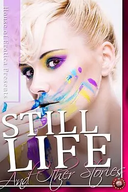 E-Book (epub) Still Life and Other Stories von Roger Frank Selby