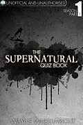 E-Book (pdf) Supernatural Quiz Book - Season 1 Part 1 von Wayne Wheelwright