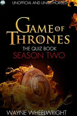 E-Book (epub) Game Of Thrones The Quiz Book - Season Two von Wayne Wheelwright