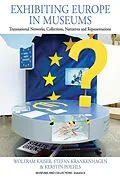 E-Book (pdf) Exhibiting Europe in Museums von Wolfram Kaiser