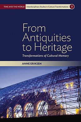 eBook (pdf) From Antiquities to Heritage de Anne Eriksen