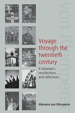 Kartonierter Einband Voyage Through the Twentieth Century von Klemens Von Klemperer, Klemens Von Klemperer