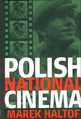 E-Book (pdf) Polish National Cinema von Marek Haltof