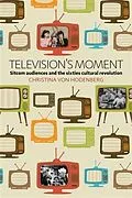 E-Book (pdf) Television's Moment von Christina von Hodenberg