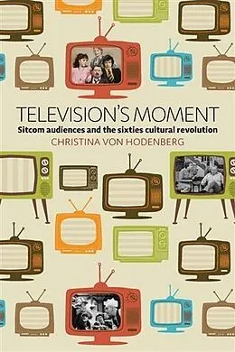 E-Book (pdf) Television's Moment von Christina von Hodenberg