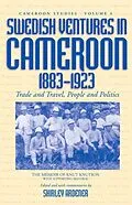 E-Book (epub) Swedish Ventures in Cameroon, 1883-1923 von 