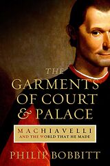 eBook (epub) The Garments of Court and Palace de Philip Bobbitt