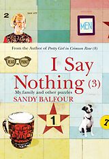 eBook (epub) I Say Nothing (3) de Sandy Balfour