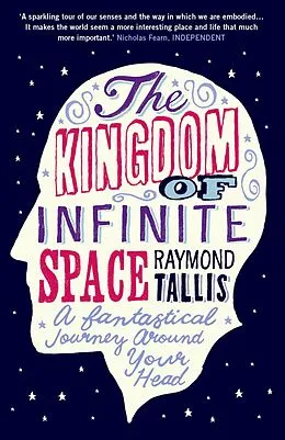E-Book (epub) The Kingdom of Infinite Space von Raymond Tallis