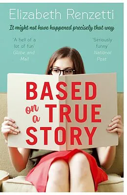 E-Book (epub) Based on a True Story von Elizabeth Renzetti