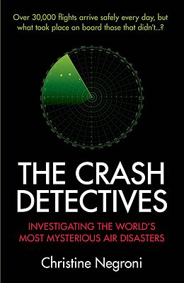 eBook (epub) The Crash Detectives de Christine Negroni