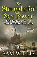 E-Book (epub) The Struggle for Sea Power von Sam Willis