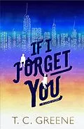E-Book (epub) If I Forget You von T. C. Greene