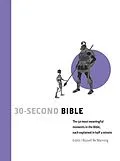 E-Book (epub) 30-Second Bible: The 50 Most Significant Ideas In The Bible, Each von Russell Re Manning