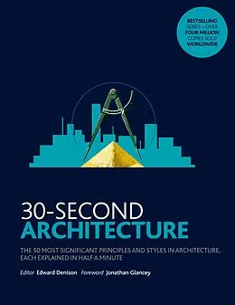 E-Book (epub) 30-Second Architecture von Edward Denison, Jonathan Glancey