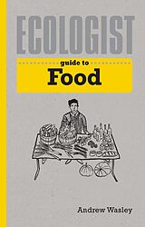 eBook (epub) Ecologist Guide to Food de Andrew Wasley