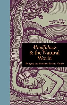 E-Book (epub) Mindfulness & the Natural World von Claire Thompson