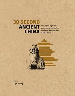 E-Book (epub) 30-Second Ancient China von Yijie Zhuang, Qin Cao