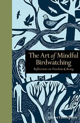 E-Book (epub) The Art of Mindful Birdwatching von Claire Thompson