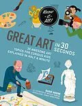 E-Book (pdf) Great Art in 30 Seconds von Wesley Robins, Susie Hodge