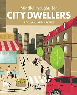 ePUB Mindful Thoughts for City Dwellers von Lucy Anna Scott
