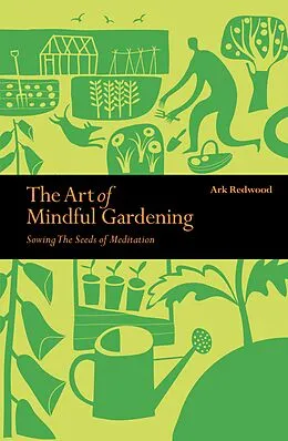 E-Book (epub) Art of Mindful Gardening von Ark Redwood