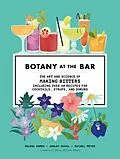 E-Book (epub) Botany at the Bar von Selena Ahmed, Ashley Duval, Rachel Meyer