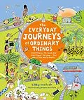 E-Book (pdf) The Everyday Journeys of Ordinary Things von Libby Deutsch