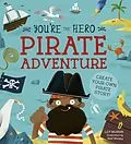E-Book (epub) You're the Hero: Pirate Adventure von Lily Murray